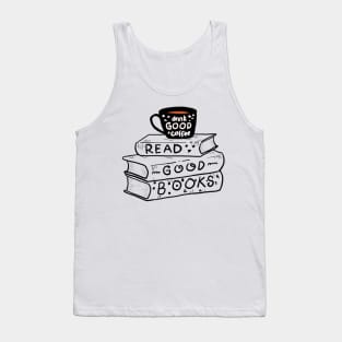 drink coffee and read good books Tank Top